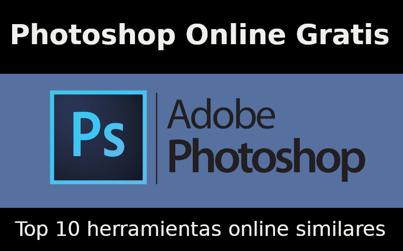 Photoshop Online Gratis: top 10 herramientas similare online